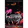 Corrupted by a Gangsta 4: Down Azz Chick