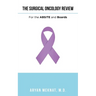 The Surgical Oncology Review: For the Absite and Boards