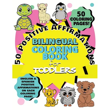 50 Positive Affirmations Bilingual Coloring Book for Toddlers