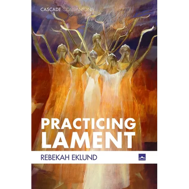 Practicing Lament