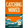 Catching Waves: Unveil The Secrets of High-Performing Stocks With Proven Momentum Trading Strategies