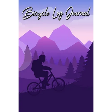 Bicycle Log Journal: Journal for All Cycling Enthusiasts (Gift Idea for Biking Lovers)