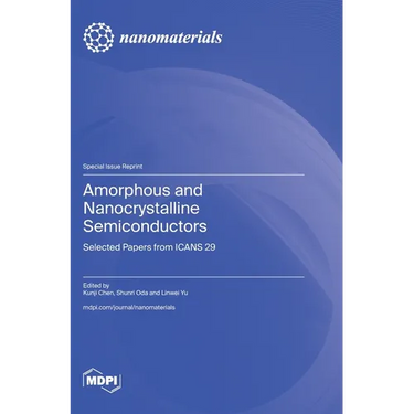 Amorphous and Nanocrystalline Semiconductors: Selected Papers from ICANS 29