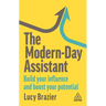 The Modern-Day Assistant: Build Your Influence and Boost Your Potential