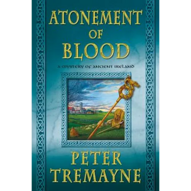Atonement of Blood: A Mystery of Ancient Ireland
