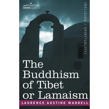 The Buddhism of Tibet or Lamaism