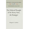 The Political Thought of Sir Henry Vane, the Younger