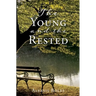 The Young and the Rested