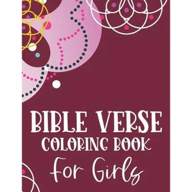Bible Verse Coloring Book For Girls: Christian Coloring Book, Stress Relieving and Relaxing Coloring Pages That Inspire Fervent Prayer and Faith