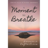 A Moment to Breathe: Sermonic Reflections