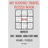 My Sudoku Travel Puzzle Book: Mixed Easy- Medium-Hard & Very Hard