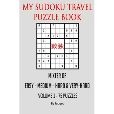 My Sudoku Travel Puzzle Book: Mixed Easy- Medium-Hard & Very Hard
