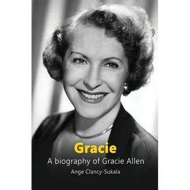 Gracie: A Biography of Gracie Allen