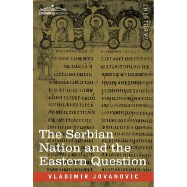 The Serbian Nation and the Eastern Question