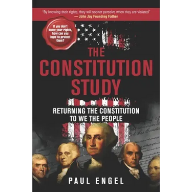 The Constitution Study: Returning the Constitution to We the People