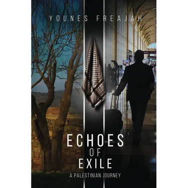 Echoes of Exile: A Palestinian Journey