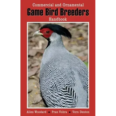 Game Bird Breeders Handbook: Commercial and Ornamental
