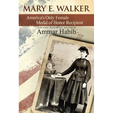 Mary Edwards Walker: America's Only Female Medal of Honor Recipient