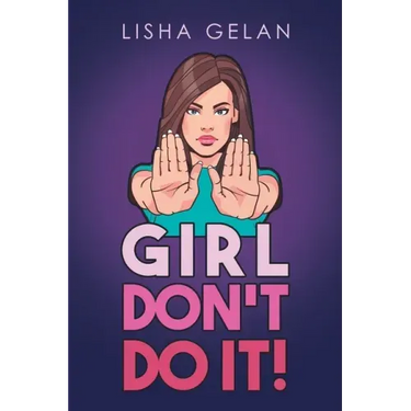 Girl Don't Do it!