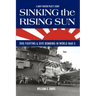 Sinking The Rising Sun: Dog Fighting & Dive Bombing in World War II