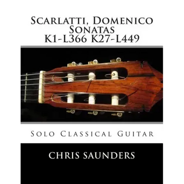 Scarlatti, Domenico K1-K27 for solo Classical Guitar