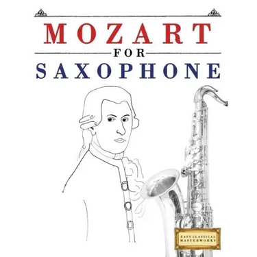 Mozart for Saxophone: 10 Easy Themes for Saxophone Beginner Book