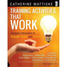 Training Activities That Work Volume 1