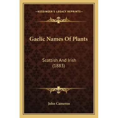 Gaelic Names of Plants: Scottish and Irish (1883)