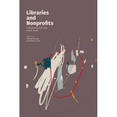 Libraries and Nonprofits: Collaboration for the Public Good