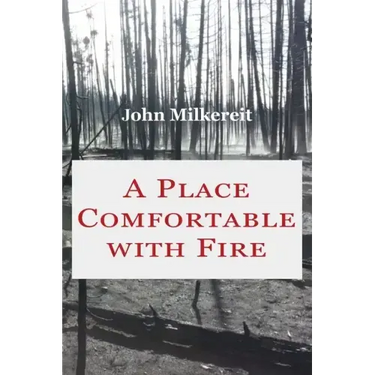 A Place Comfortable with Fire