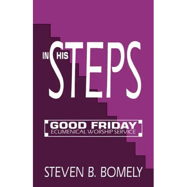 In His Steps: Good Friday Ecumenical Worship Service
