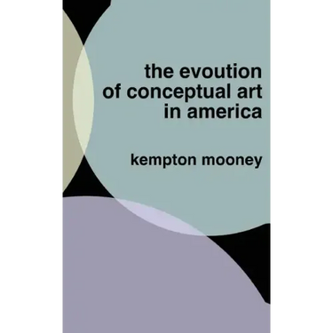 The Evolution of Conceptual Art in America