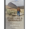 Story Like a Journalist - Who Relates to Character