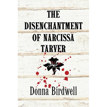The Disenchantment of Narcissa Tarver