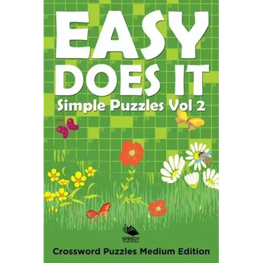 Easy Does It Simple Puzzles Vol 2: Crossword Puzzles Medium Edition