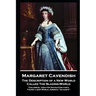 Margaret Cavendish - The Description of a New World, Called The Blazing-World: 'Columbus, then for Navigation fam'd, Found a new World, America 'tis n