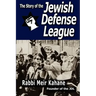 The Story of the Jewish Defense League by Rabbi Meir Kahane