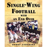 Single - Wing Football with an End Over
