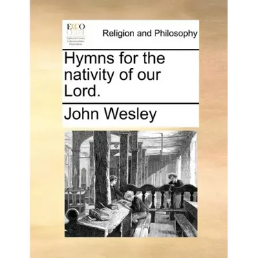 Hymns for the Nativity of Our Lord.