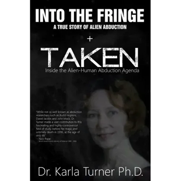 Taken + Into The Fringe: The Dr Karla Turner Bundle: The Revised Karla Turner Works