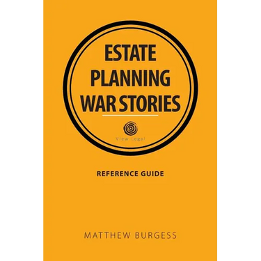 Estate planning war stories