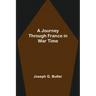 A Journey Through France in War Time
