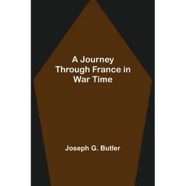 A Journey Through France in War Time