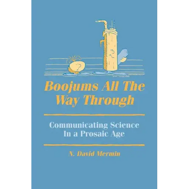 Boojums All the Way Through: Communicating Science in a Prosaic Age