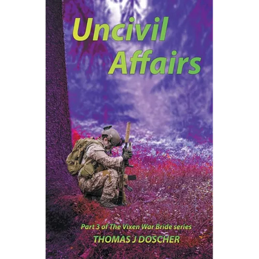 Uncivil Affairs - Part 3 of The Vixen War Bride Series