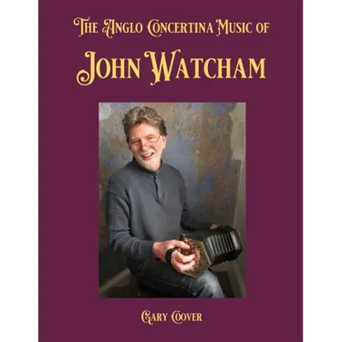 The Anglo Concertina Music of John Watcham