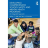 Developing Comprehensive School Safety and Mental Health Programs: An Integrated Approach