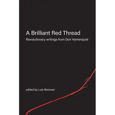 A Brilliant Red Thread: Revolutionary writings from Don Hamerquist