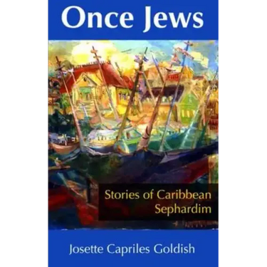 Once Jews: Stories of Caribbean Sephardim