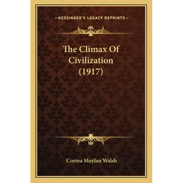 The Climax Of Civilization (1917)